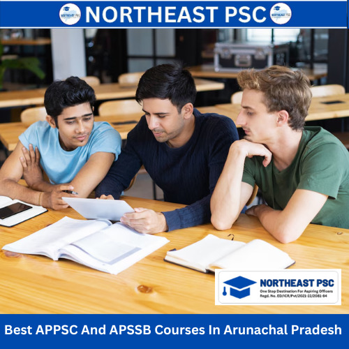 Best APPSC And APSSB Courses In Arunachal Pradesh